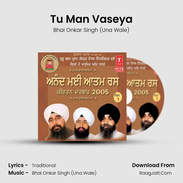 Tu Man Vaseya Song mp3 | Bhai Onkar Singh (Una Wale)