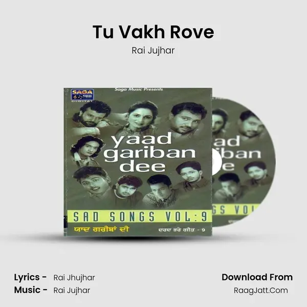 Tu Vakh Rove Song mp3 | Rai Jujhar