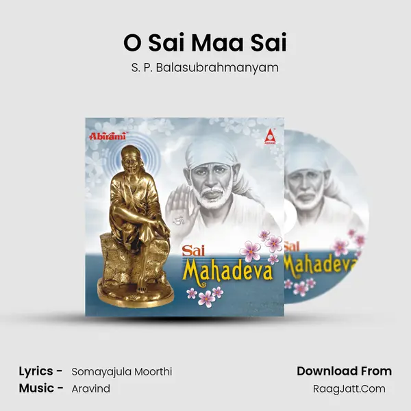 O Sai Maa Sai Song mp3 | S. P. Balasubrahmanyam