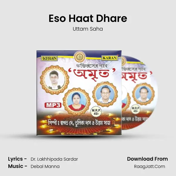 Eso Haat Dhare Song mp3 | Uttam Saha