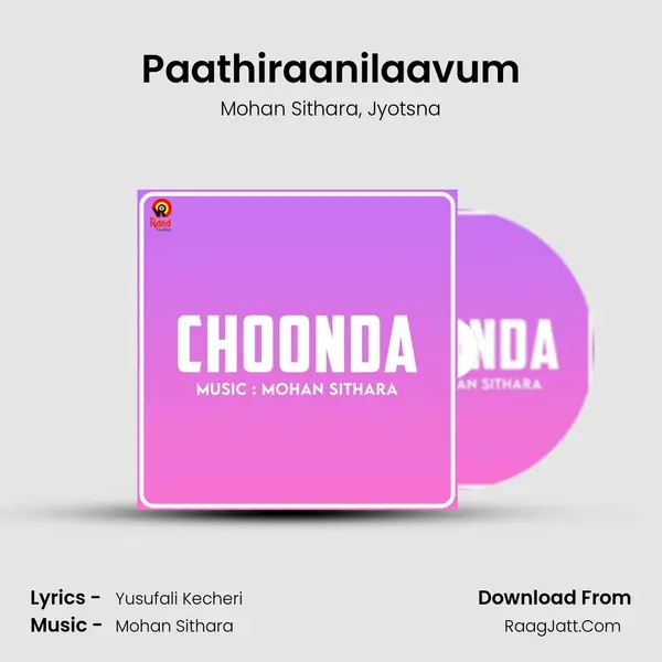 Paathiraanilaavum Song mp3 | Mohan Sithara