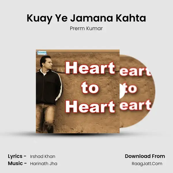 Kuay Ye Jamana Kahta mp3 song