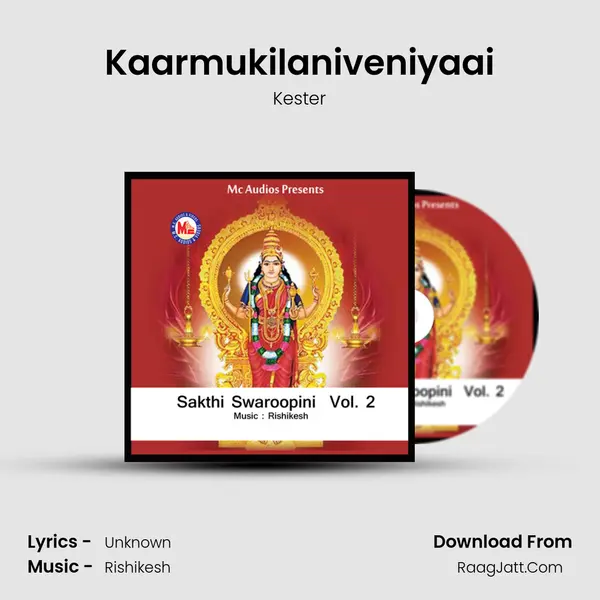 Kaarmukilaniveniyaai Song mp3 | Kester