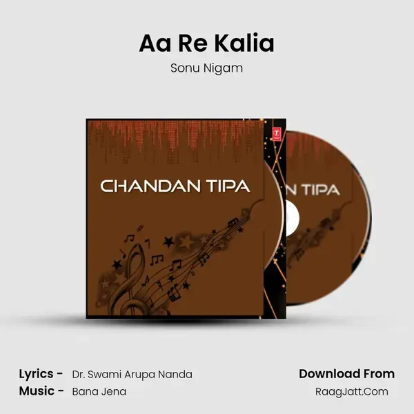 Aa Re Kalia Song mp3 | Sonu Nigam