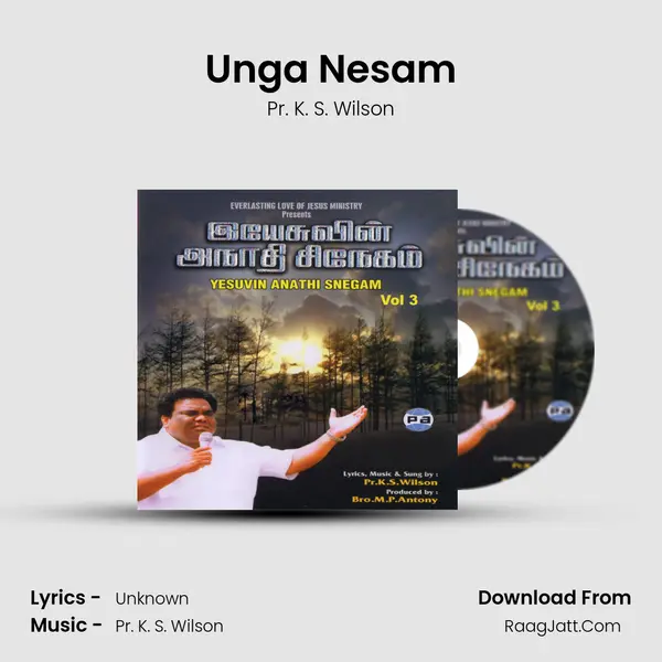 Unga Nesam Song mp3 | Pr. K. S. Wilson