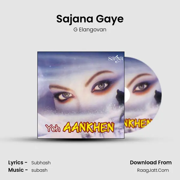 Sajana Gaye Song mp3 | G Elangovan