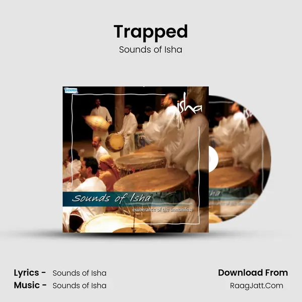 Trapped Song mp3 | Sounds of Isha