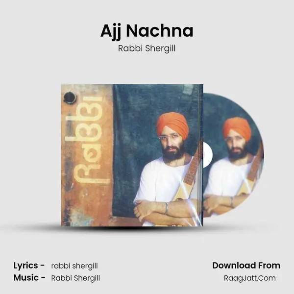 Ajj Nachna Song mp3 | Rabbi Shergill