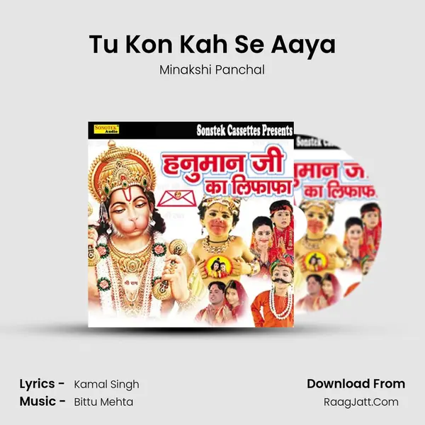 Tu Kon Kah Se Aaya Song mp3 | Minakshi Panchal