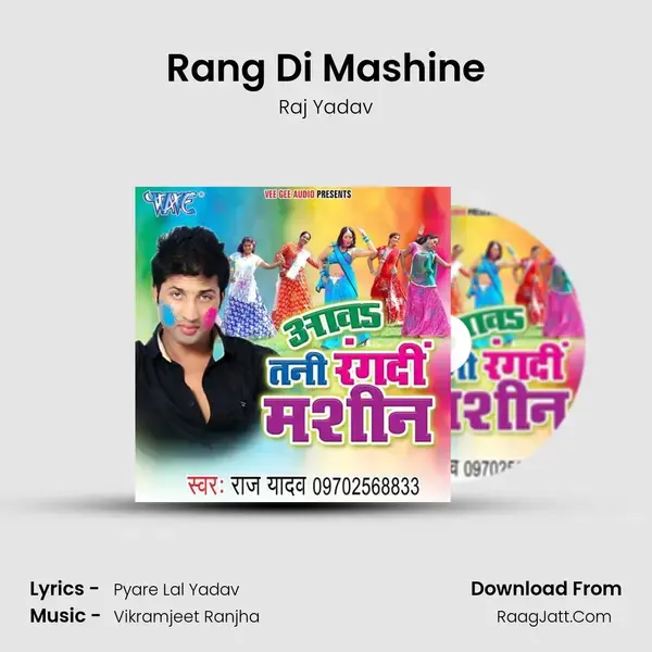 Rang Di Mashine Song mp3 | Raj Yadav