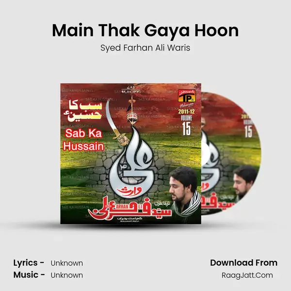 Main Thak Gaya Hoon Song mp3 | Syed Farhan Ali Waris