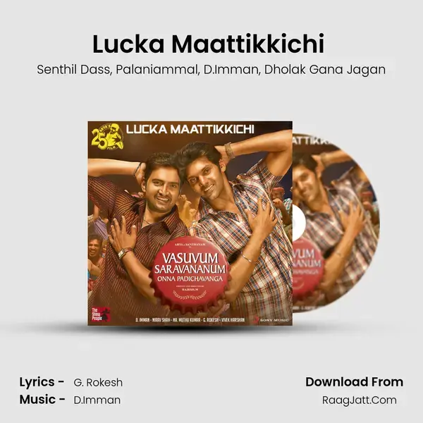 Lucka Maattikkichi (From Vasuvum Saravananum Onna Padichavanga) mp3 song