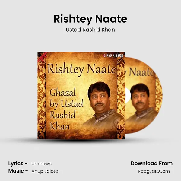 Rishtey Naate Song mp3 | Ustad Rashid Khan