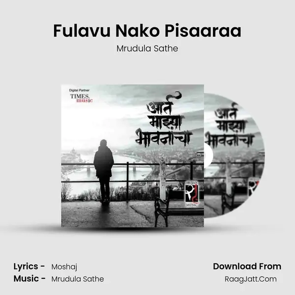 Fulavu Nako Pisaaraa Song mp3 | Mrudula Sathe