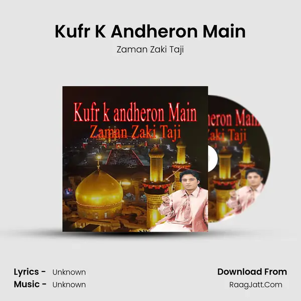 Kufr K Andheron Main - Single - Zaman Zaki Taji