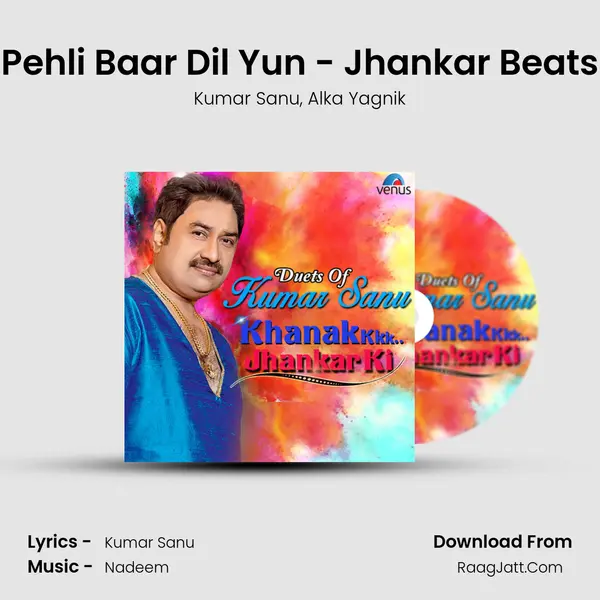 Pehli Baar Dil Yun - Jhankar Beats Song mp3 | Kumar Sanu