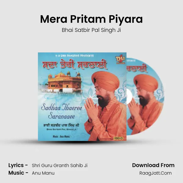 Mera Pritam Piyara Song mp3 | Bhai Satbir Pal Singh Ji