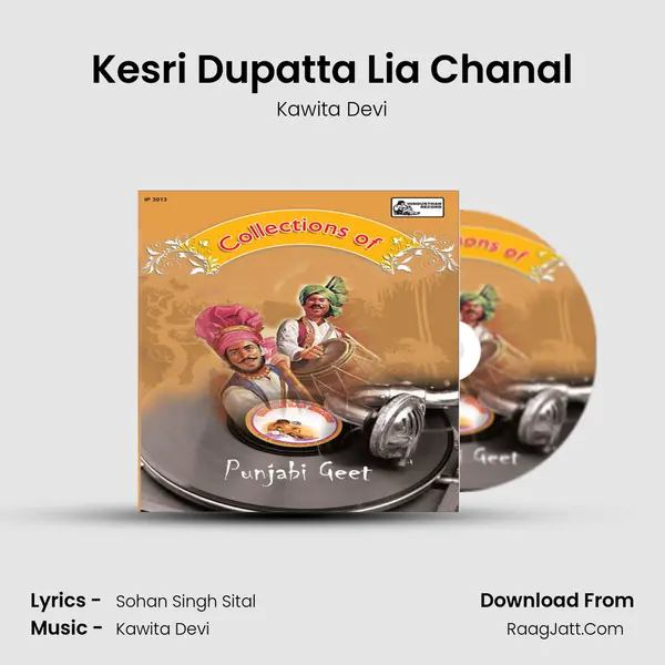 Kesri Dupatta Lia Chanal Song mp3 | Kawita Devi