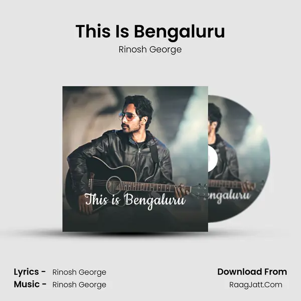 This Is Bengaluru - Rinosh George