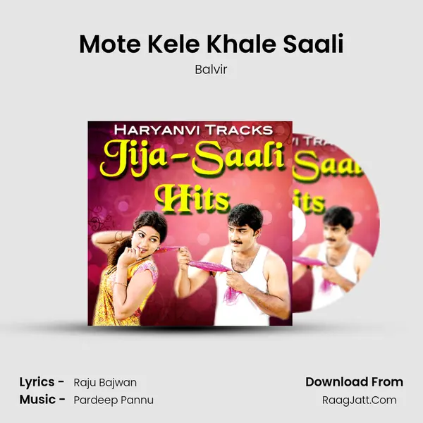 Mote Kele Khale Saali Song mp3 | Balvir