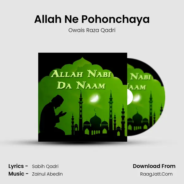 Allah Ne Pohonchaya Song mp3 | Owais Raza Qadri