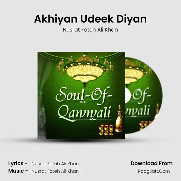 Akhiyan Udeek Diyan Song mp3 | Nusrat Fateh Ali Khan