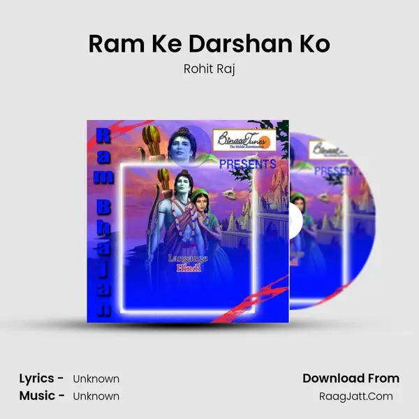 Ram Ke Darshan Ko Song mp3 | Rohit Raj