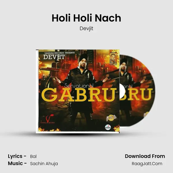 Holi Holi Nach mp3 song