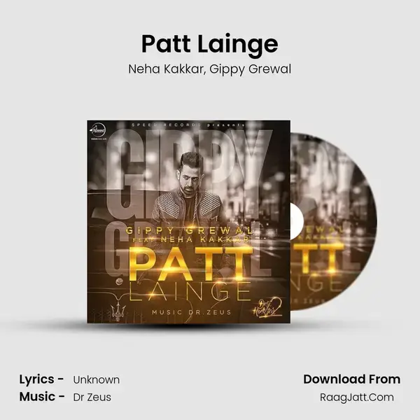 Patt Lainge - Neha Kakkar