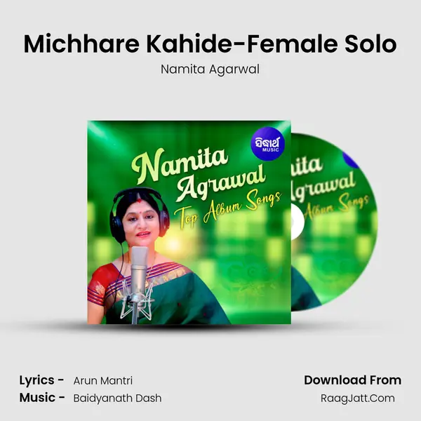 Michhare Kahide-Female Solo Song mp3 | Namita Agarwal