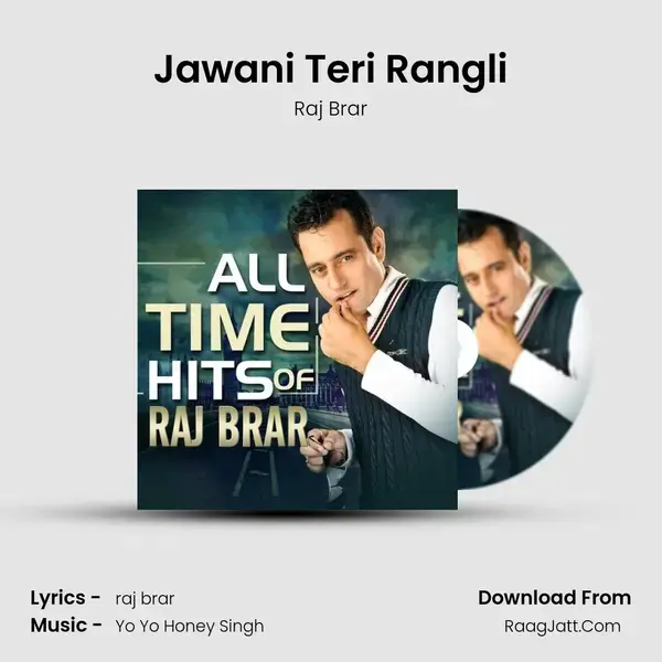 Jawani Teri Rangli Song mp3 | Raj Brar