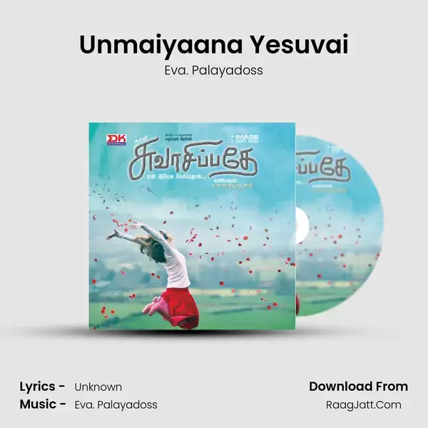 Unmaiyaana Yesuvai Song mp3 | Eva. Palayadoss