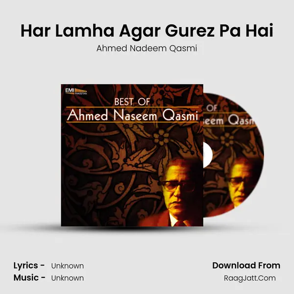 Har Lamha Agar Gurez Pa Hai Song mp3 | Ahmed Nadeem Qasmi