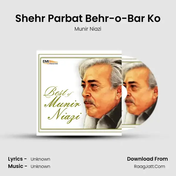 Shehr Parbat Behr-o-Bar Ko Song mp3 | Munir Niazi