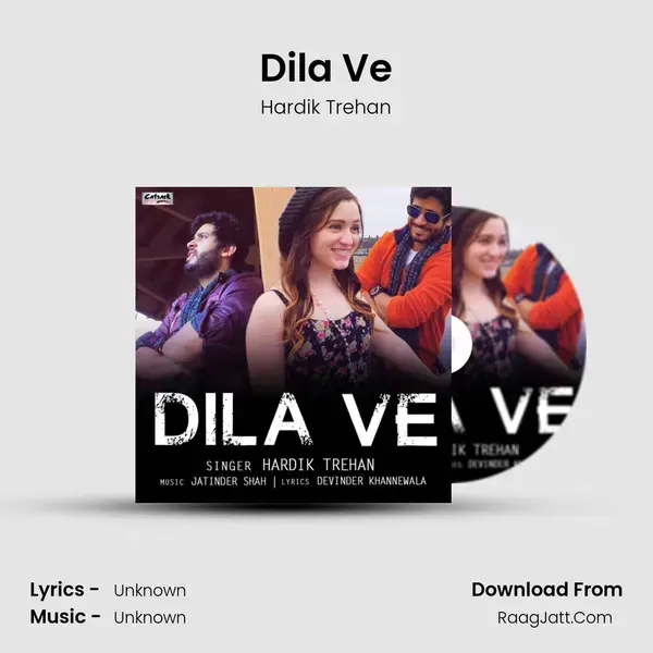 Dila Ve - Single - Hardik Trehan