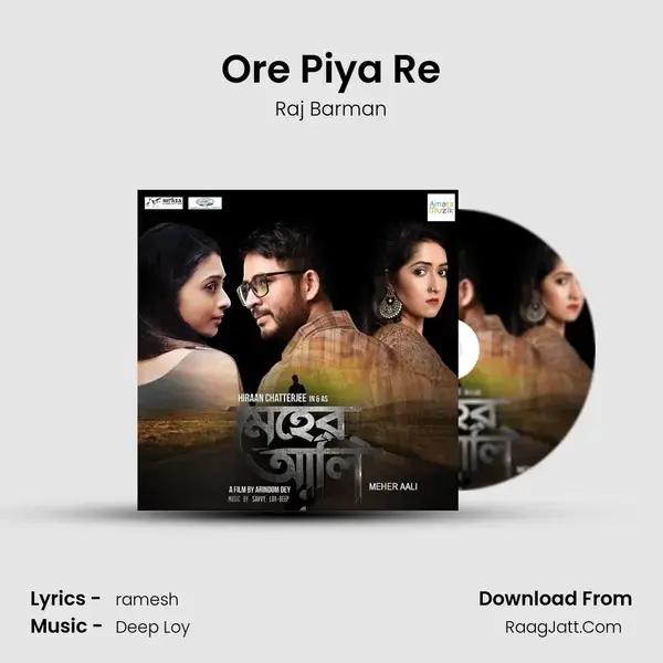 Ore Piya Re Song mp3 | Raj Barman