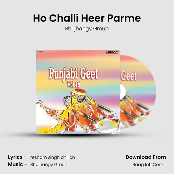 Ho Challi Heer Parme mp3 song