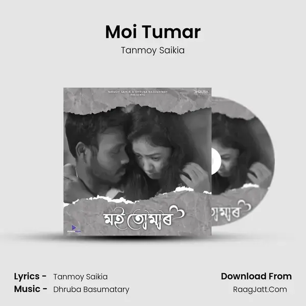 Moi Tumar - Tanmoy Saikia