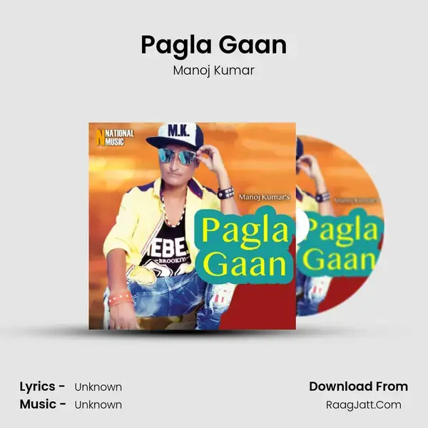 Pagla Gaan - Single - Manoj Kumar