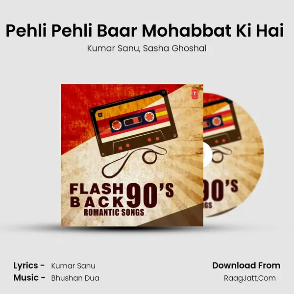 Pehli Pehli Baar Mohabbat Ki Hai (From 