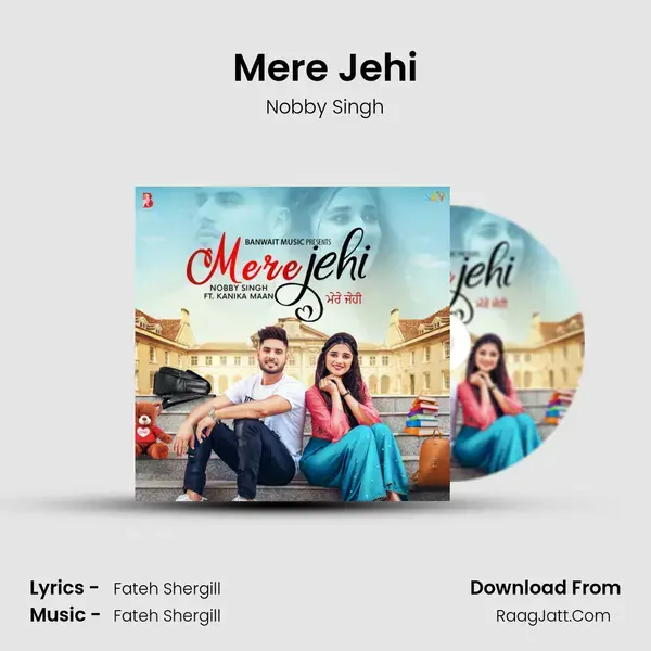 Mere Jehi Song mp3 | Nobby Singh