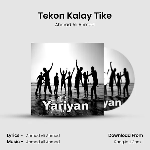 Tekon Kalay Tike Song mp3 | Ahmad Ali Ahmad