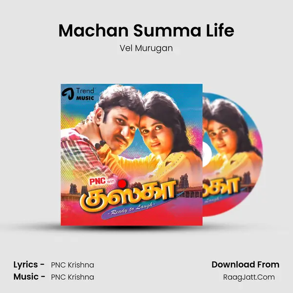 Machan Summa Life Song mp3 | Vel Murugan