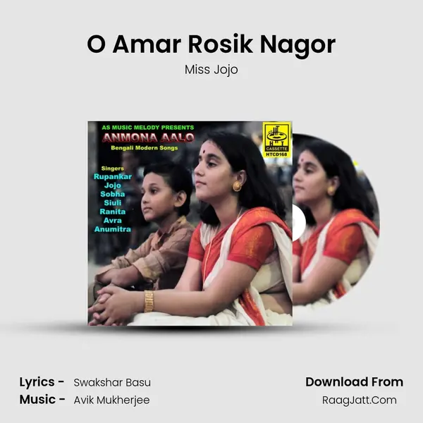 O Amar Rosik Nagor Song mp3 | Miss Jojo