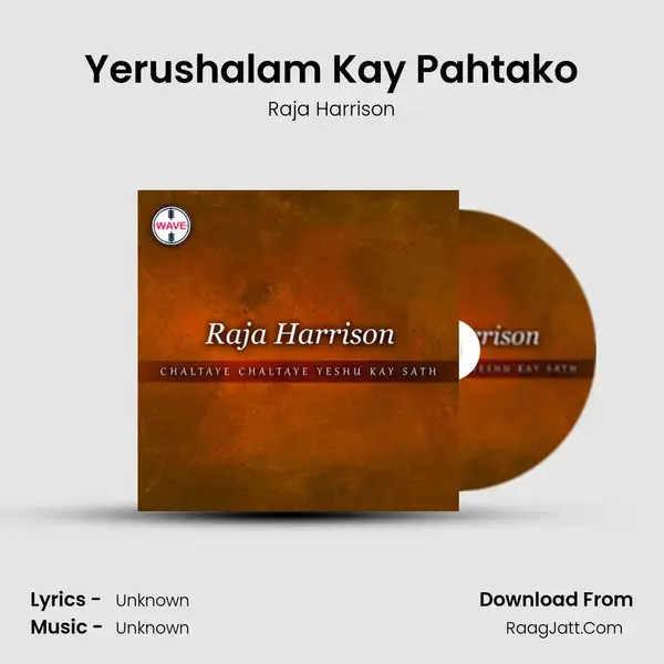 Yerushalam Kay Pahtako Song mp3 | Raja Harrison