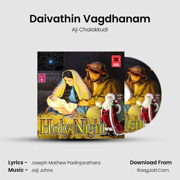 Daivathin Vagdhanam Song mp3 | Aji Chalakkudi