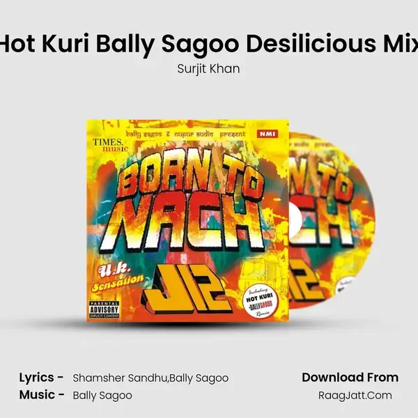 Hot Kuri Bally Sagoo Desilicious Mix mp3 song