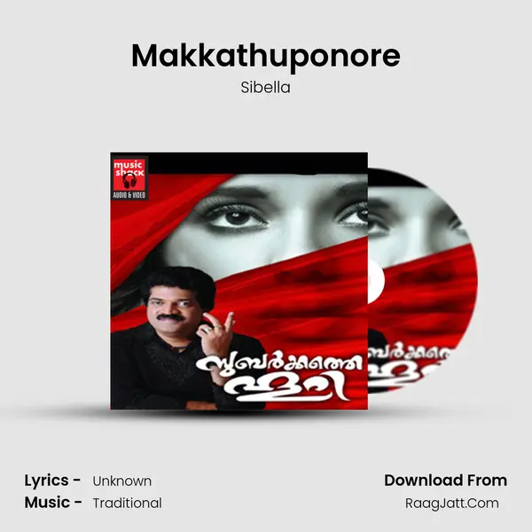 Makkathuponore Song mp3 | Sibella