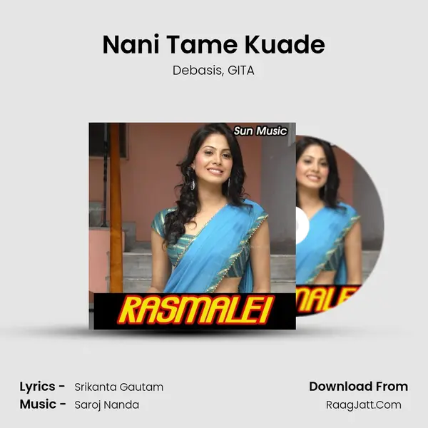 Nani Tame Kuade Song mp3 | Debasis