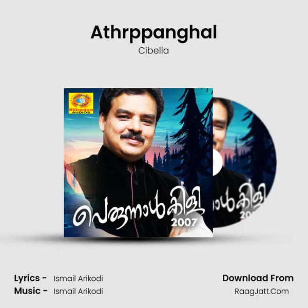 Athrppanghal Song mp3 | Cibella